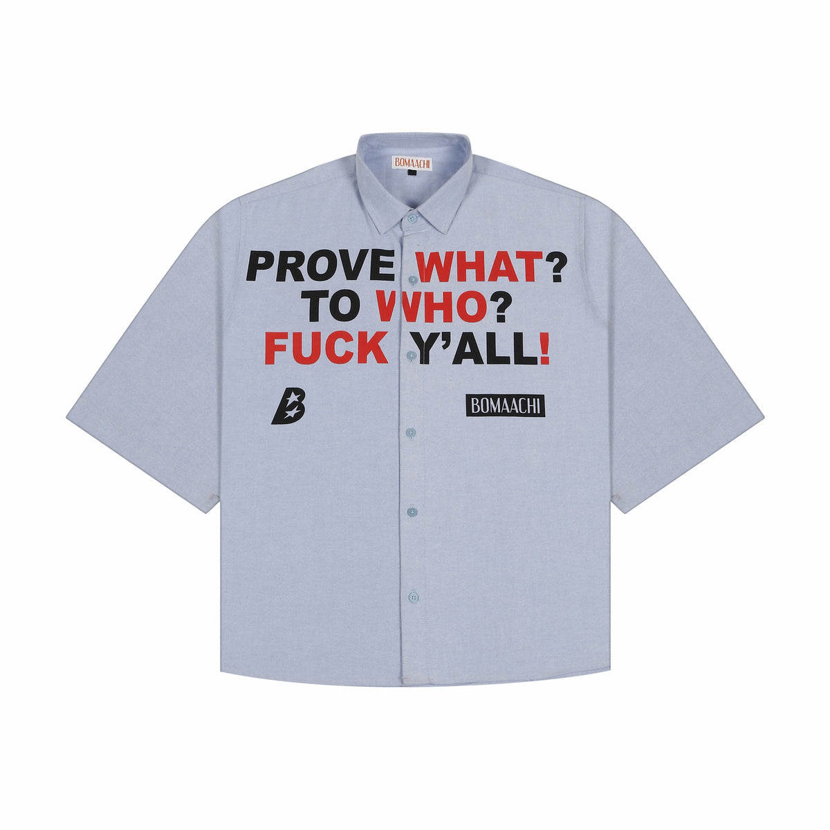Prove What blue shirt by BOMAACHI