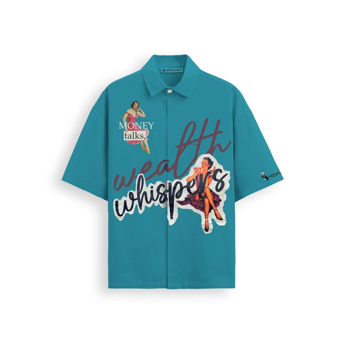 Wealth whispers shirt - Teal Blue by RECNSTRCT