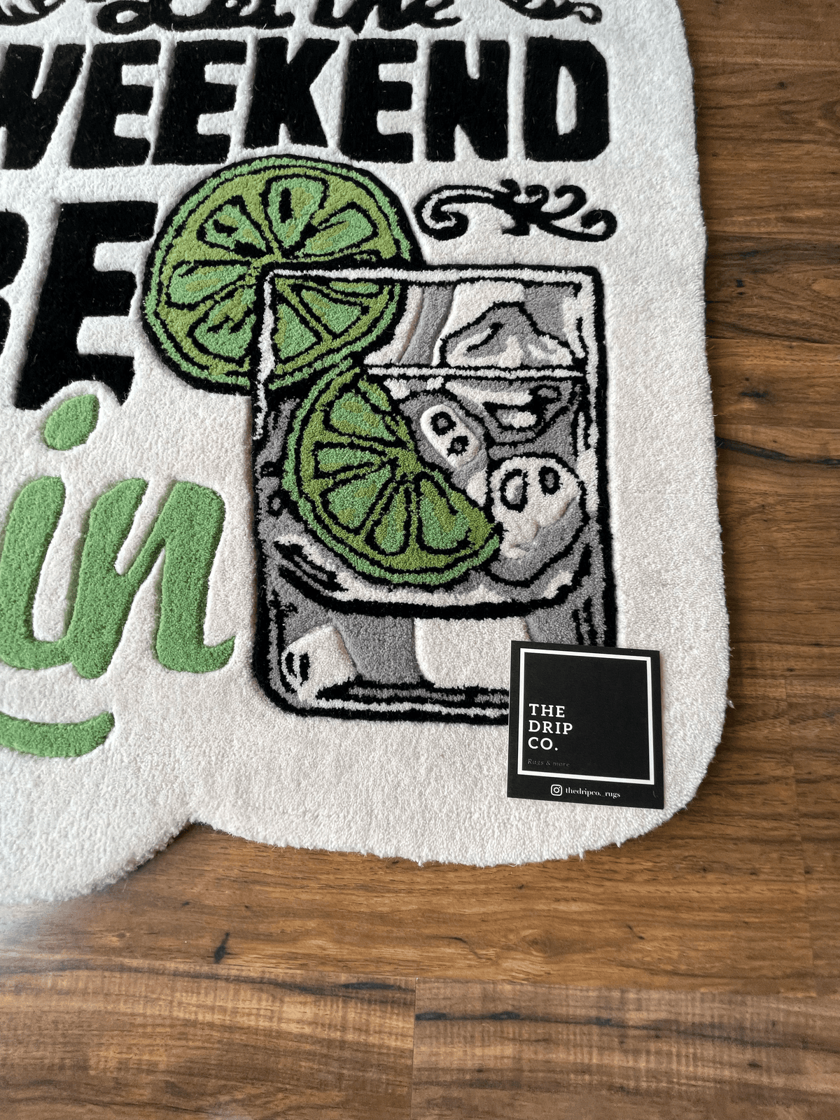 Let the Weekend Be Gin Custom Rug by THE DRIP CO. RUGS
